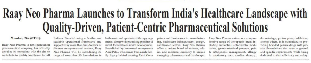 Raay Neo Pharma Launches to Transform India’s Healthcare Landscape with Quality-Driven, Patient-Centric Pharmaceutical Solutions